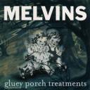 melvins_glueyporchtreatments.jpg
